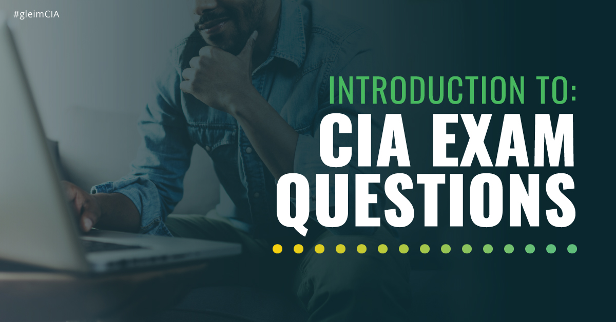 Introduction to: CIA exam questions
