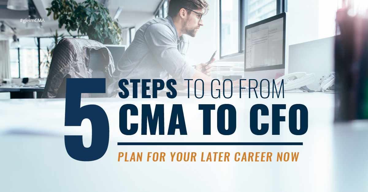 5 Steps to go from CMA to CFO - Plan for your later career now