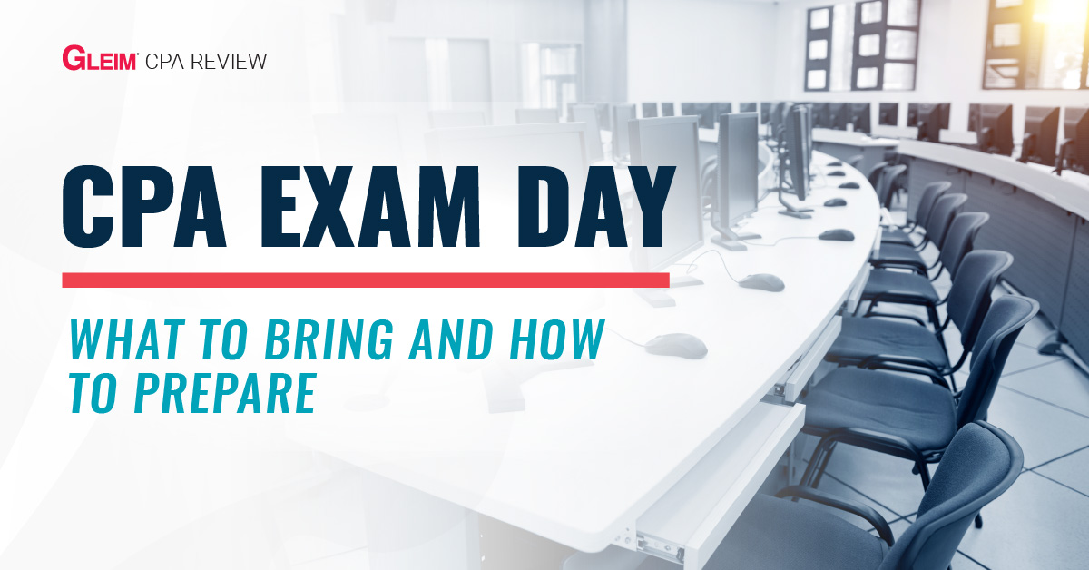 CPA Exam Day: What to bring and how to prepare