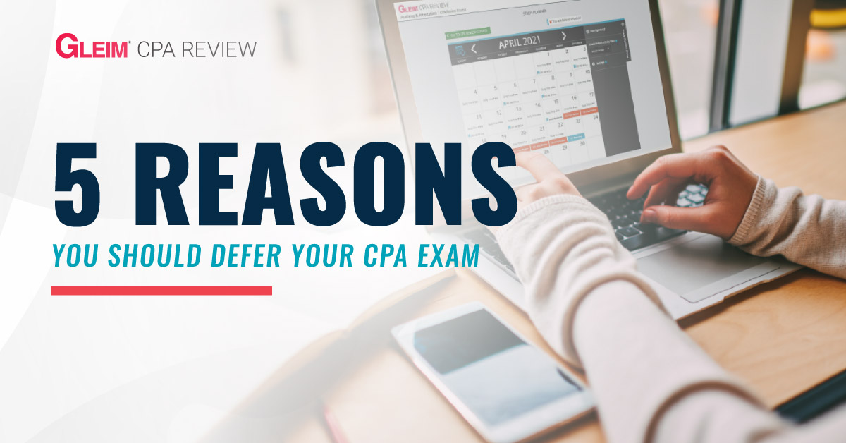 5 Reasons you should defer your CPA Exam.