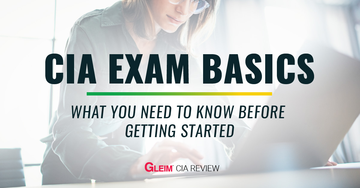 CIA Exam basics: What you need to know before getting started.