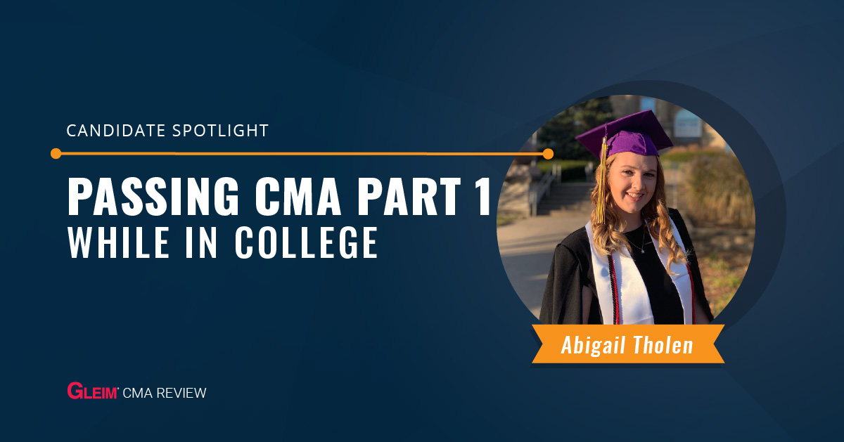 Abigail Tholen: Passing the CMA Part 1 While in College